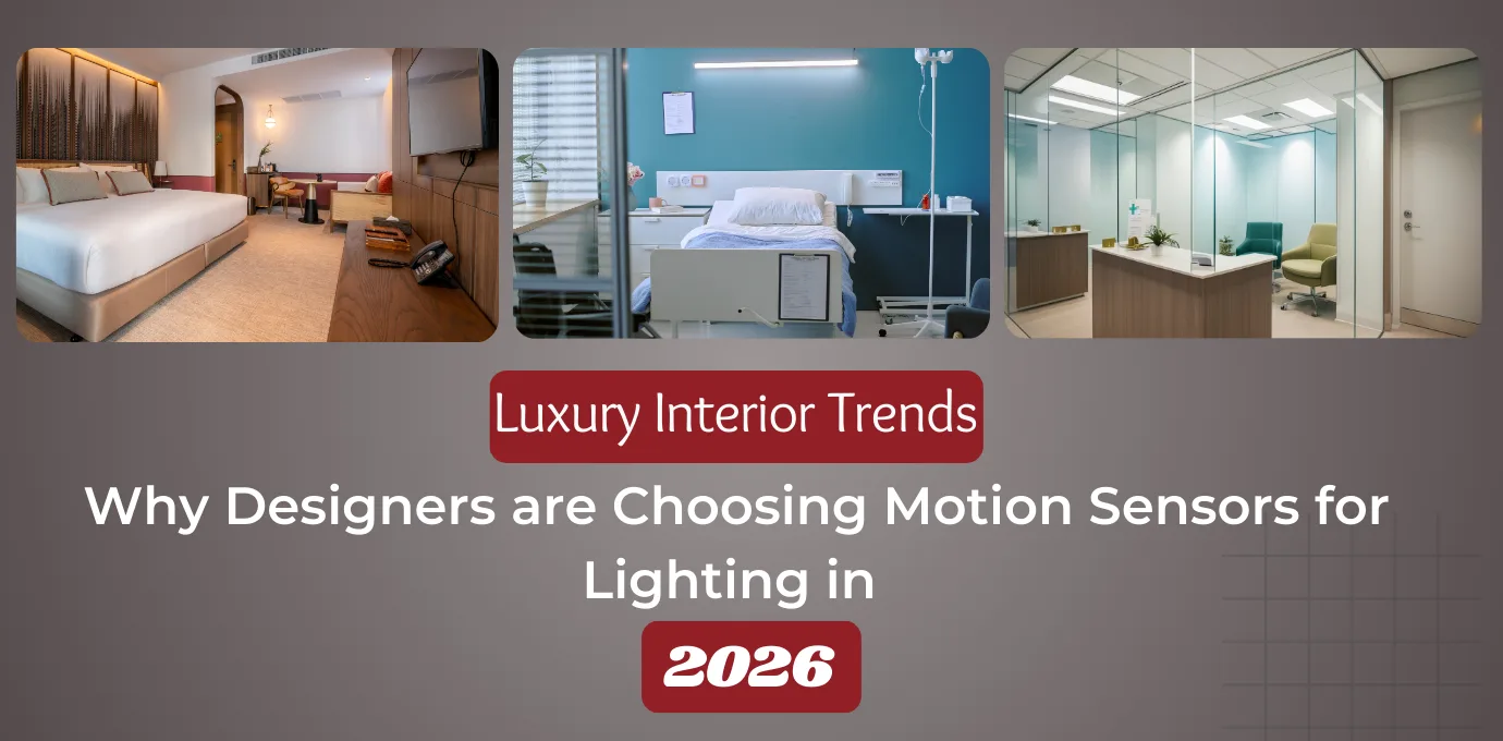 Motion Sensors for Lighting in Luxury Commercial Spaces